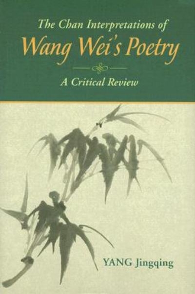 The Chan Interpretations of Wang Wei's Poetry