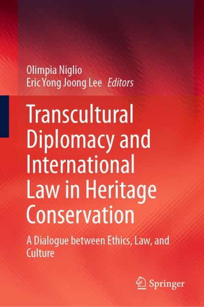 Transcultural Diplomacy and International Law in Heritage Co