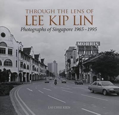 Through the Lens of Lee Kip Lin
